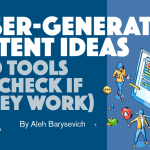 4-user-generated-content-ideas-(and-tools-to-check-if-they-work)