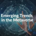 emerging-trends-in-the-metaverse