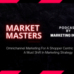 omnichannel-marketing-for-a-shopper-centric-approach,-a-must-shift-in-marketing-strategy,-with-market-masters