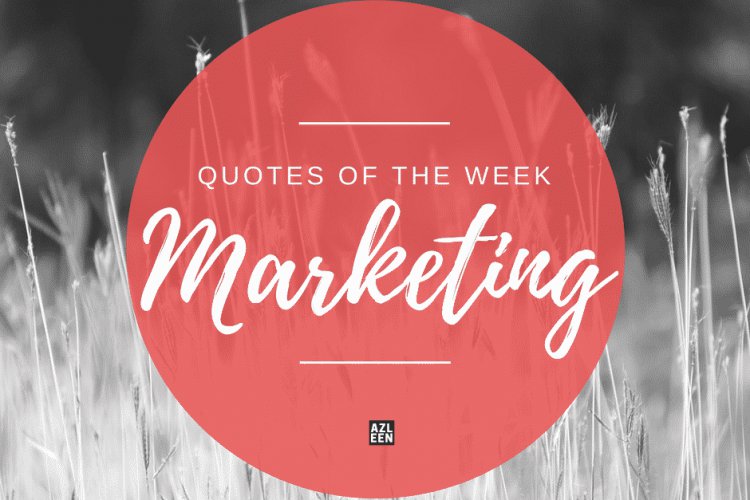 digital-marketing:-quotes-of-the-week