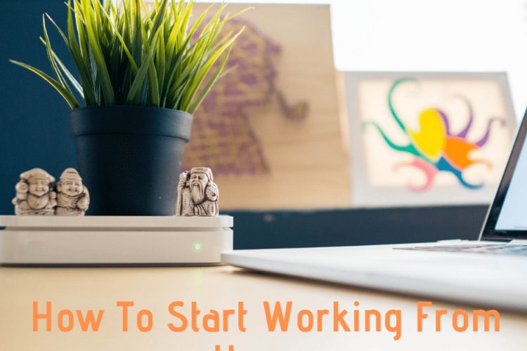 how-to-start-working-from-home