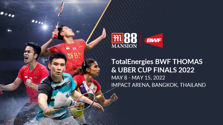 world’s-best-shuttlers-to-converge-in-bangkok-for-totalenergies-bwf-thomas-and-uber-cup-finals-2022