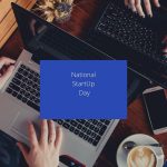 what-national-startup-day-means-for-startups