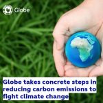 globe-takes-concrete-steps-in-reducing-carbon-emissions-to-fight-climate-change