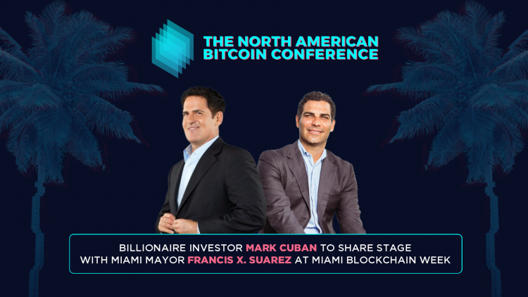 billionaire-investor-mark-cuban-to-share-stage-at-btc-miami-with-mayor-francis-x.-suarez-to-kick-off-blockchain-week