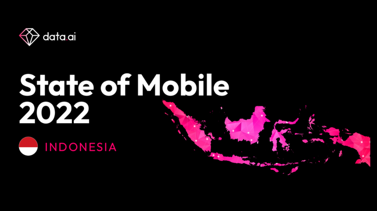 state-of-mobile-market-2022:-spotlight-on-indonesia-report