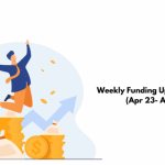 weekly-funding-update-–-india-(apr-23-–-apr-29)