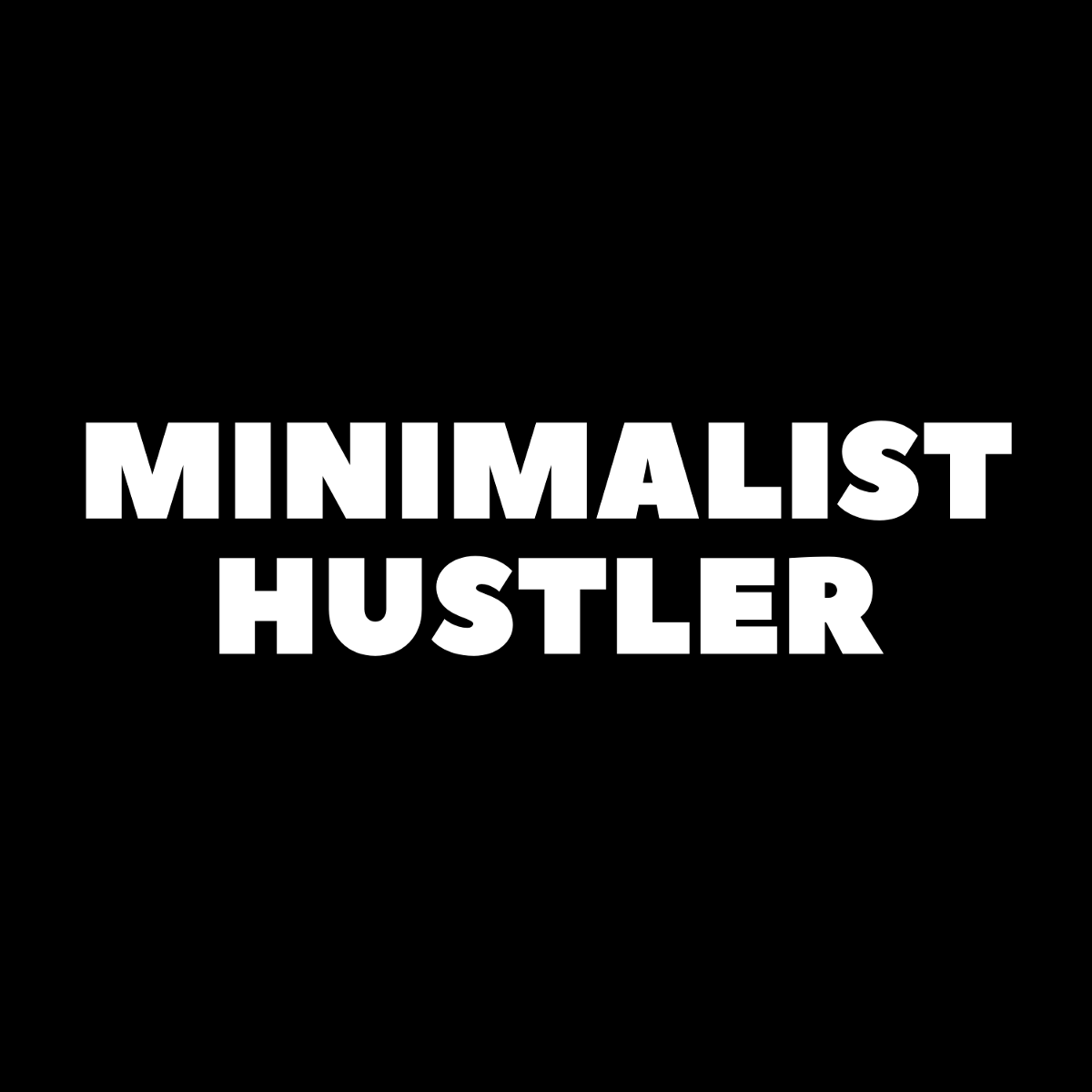 what-is-a-minimalist-hustler?