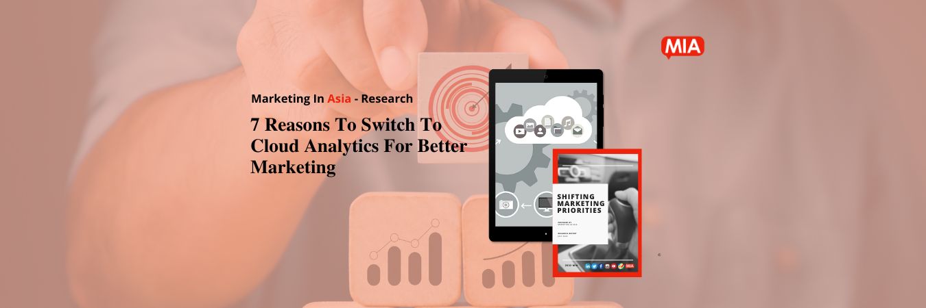 7 Reasons To Switch To Cloud Analytics For Better Marketing