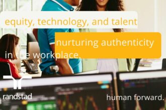 Randstad's 2023 White Paper Reveals Secrets to Nurturing Authenticity in the Workplace