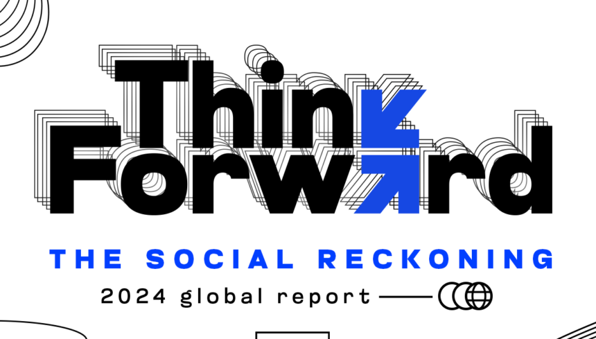 Navigating the 'Social Reckoning' We Are Social Unveils 'Think Forward 2024' Report