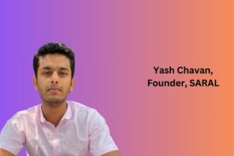 Yash Chavan, Founder, SARAL