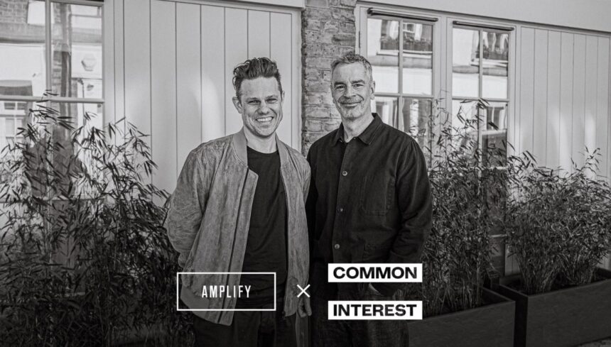 Jonathan Emmins, Founder and Global CEO at Amplify + Anthony Freedman, Founder and CEO of Common Interest