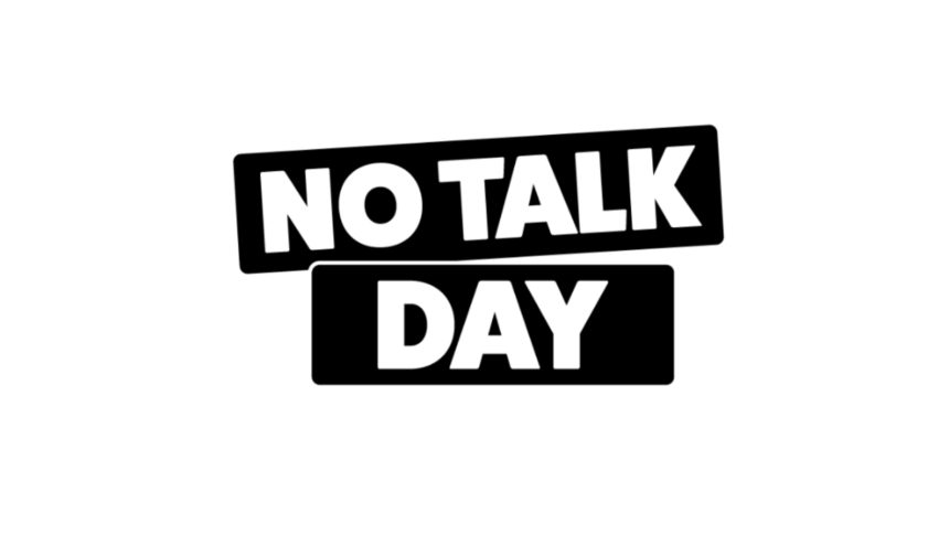 NO TALK DONE